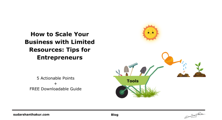 How to Scale Your Business with Limited Resources: Tips for Entrepreneurs