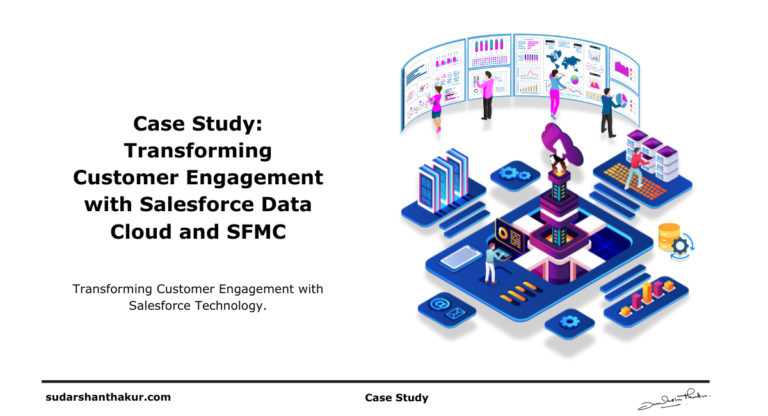 Case Study: Transforming Customer Engagement with Salesforce Data Cloud and SFMC